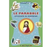 Le parabole spiegate ai bambini. Il piccolo gregge. Ediz. illustrata (Grani di sale)