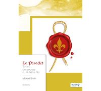 Le Paraclet - Tome 1: Tome 1, Les secrets du huitième roi