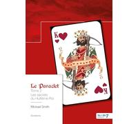 Le Paraclet - Tome 2: Tome 2, Les secrets du Huitième Roi