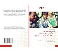 Le paradigme méthodologique à l’épreuve de la tradition humaniste:: Une lecture de Vérité et Méthode de Hans-Georg Gadamer