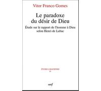 Le paradoxe du désir de Dieu: Etude sur le rapport de l'homme à Dieu selon Henri de Lubac