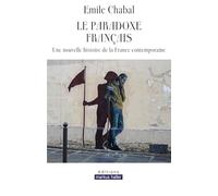 Le paradoxe français: Une nouvelle histoire de la France contemporaine