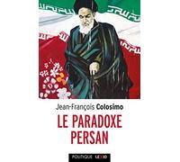 Le Paradoxe persan: Un carnet iranien, Théologie et politique Tome 3