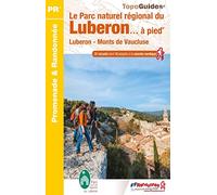 Le Parc naturel régional du Luberon... à pied: Luberon - Monts de Vaucluse: PN01 (Promenade & Randonnée)
