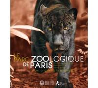 Le parc zoologique de Paris: Des origines à la rénovation