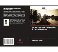 Le parcours de l'aliénation à l'acculturation