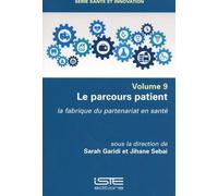 Le parcours patient: La fabrique du partenariat en santé