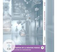 Le parfum de la mémoire perdue - Französische Krimi-Lektüre A1-A2 (+ Audio-CD): Mit der Frank-Lesemethode leicht verständlich gemacht