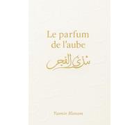 Le parfum de l'aube (It takes courage to bloom)