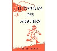 Le parfum des Aiguiers: Les enquêtes de Pétunia Moutarde