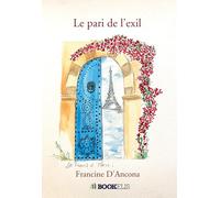 Le pari de l'exil: De Tunis à Paris