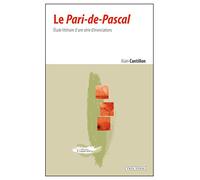 Le Pari-de-Pascal: Etude littéraire d une série d énonciations (Contextes)