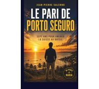Le pari de Porto Seguro: Sept ans pour amener la Suisse au Brésil