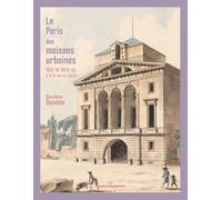 Le Paris des maisons urbaines: Voir et être vu à la fin du XVIIIe siècle