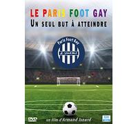 Le paris foot gay : un seul but à atteindre [Francia] [DVD]