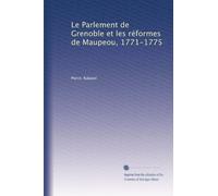 Le Parlement de Grenoble et les réformes de Maupeou, 1771-1775
