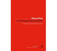 Le Parlement des citoyens: La convention citoyenne pour le climat (Coédition Seuil-La République)