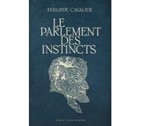 Le Parlement Des Instincts (ebook)