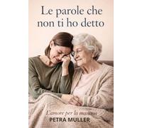 Le parole che non ti ho detto: L'amore per la mamma
