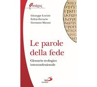 Le parole della fede. Glossario teologico iterconfessionale (Universo teologia)