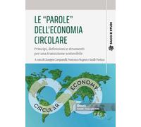 Le «parole» dell'economia circolare. Principi, definizioni e strumenti per una transizione sostenibile (Saggi e studi)