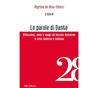 Le parole di Dante. Riflessioni, note e saggi sul lessico dantesco in area tedesca e italiana (Officina)