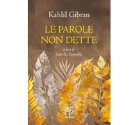 Le parole non dette. Nuova ediz. (La parola e le parole)