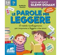 Le parole per leggere. Il metodo rivoluzionario per imparare a leggere a due anni. Ispirato agli studi di Glenn Doman. Ediz. a colori (Quid+)