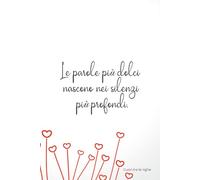Le parole più dolci nascono nei silenzi più profondi.: Cuori tra le righe (I romantici di InkMe)