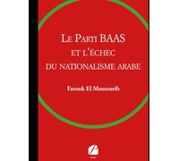 Le Parti Baas et l'échec du nationalisme arabe