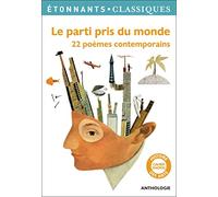Le parti pris du monde: 22 poèmes contemporains