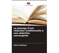 Le passage d'une rédaction traditionnelle à une rédaction convergente