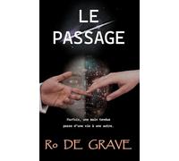 LE PASSAGE: Parfois, une main tendue passe d'une vie à une autre.