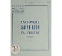 Le Passé Méconnu De Toulouse La Chapelle Saint-roch Du Feretra (ebook)