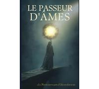 Le passeur d’âmes: La Mort m’a ouvert ses portes, le Chaos m’a donné un nom