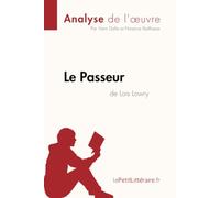 Le Passeur de Lois Lowry (Analyse de l'oeuvre): Analyse complète et résumé détaillé de l'oeuvre (Fiche de lecture)