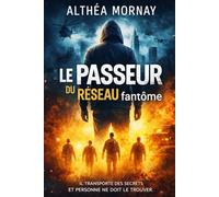Le Passeur du Réseau fantôme: Thriller psychologique - Anticipation - Dystopie - nouveauté 2026