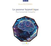 Le passeur hypnotique: Pour transcender l'empathie