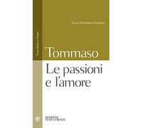 Le passioni e l'amore (Testi a fronte)