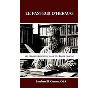 Le Pasteur d’Hermas: Les premiers Pères de l'Église et l'Église primitive (Les Pères de l'Église et la série sur l'Église primitive)