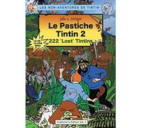 Le Pastiche Tintin 2: 222 ’Lost’ Tintins