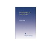 Le Pater Drame En Un Acte En Vers