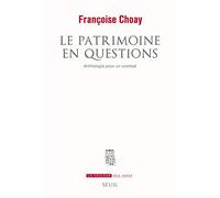 Le Patrimoine en questions: Anthologie pour un combat (La Couleur des idées)