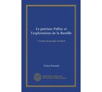 Le patriote Palloy et l'exploitation de la Bastille: L'orateur du peuple, Gonchon