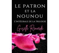 Le patron et la nounou: L’intégrale de la trilogie