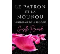 Le patron et la nounou: L’intégrale de la trilogie