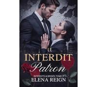 Le Patron Interdit: Une dark romance d’obsession et de pouvoir (Interdits & Brisés)