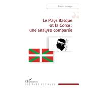 Le Pays Basque et la Corse : une analyse comparée (Logiques Sociales)