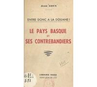 Le Pays Basque Et Ses Contrebandiers (ebook)