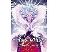 Le Pays Des Contes. Vol. 3. Léveil Du Dragon
